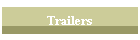 Trailers